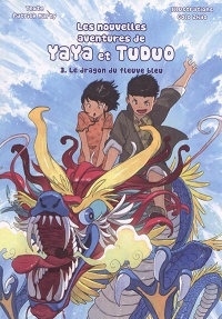 Les nouvelles aventures de Yaya et Tuduo T.3 : Sur le fleuve bleu, Golo Zhao
